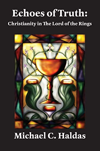 Echoes of Truth: Christianity in The Lord of the Rings von Luna Press Publishing