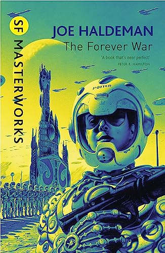 The Forever War: The science fiction classic and thought-provoking critique of war (S.F. MASTERWORKS) von Gollancz