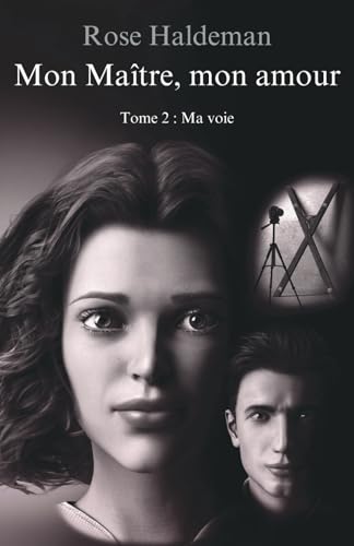 Mon Maître, mon amour: Tome 2 : Ma voie (Maître et soumise, leur histoire, Band 4) von Steve Haldeman