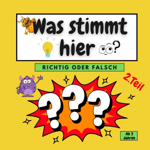 Was stimmt hier?: Richtig oder falsch? von Independently published