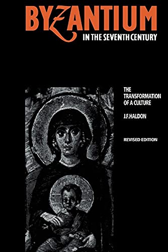 Byzantium in the Seventh Century: The Transformation of a Culture von Cambridge University Press