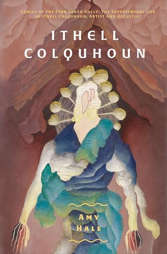 Ithell Colquhoun: Genius of The Fern Loved Gully (Strange Attractor Press) von Strange Attractor Press