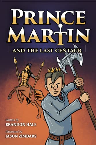 Prince Martin and the Last Centaur: A Tale of Two Brothers, a Courageous Kid, and the Duel for the Desert (Grayscale Art Edition) (Prince Martin Epic, Band 5)