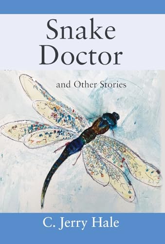 Snake Doctor and Other Stories von Outskirts Press