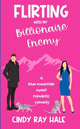 Flirting With My Billionaire Enemy: A Blue Mountain Sweet Romantic Comedy von Lulu.com