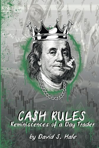 Cash Rules: Reminiscences of a Day Trader
