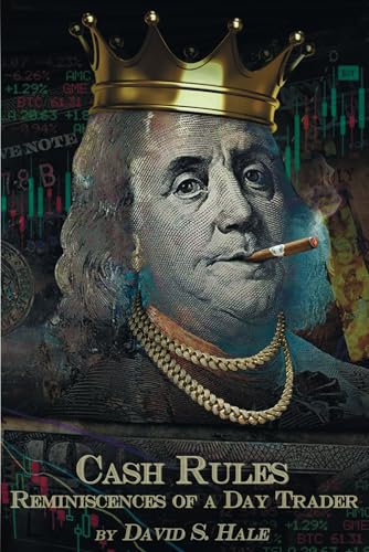 Cash Rules: Reminiscences of a Day Trader von Independently published