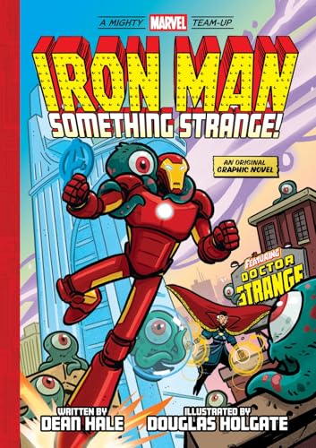 Mighty Marvel Team-up 4: Iron Man Something Strange!: an Original Graphic Novel von Abrams