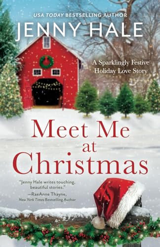 Meet Me at Christmas: A Sparklingly Festive Holiday Love Story