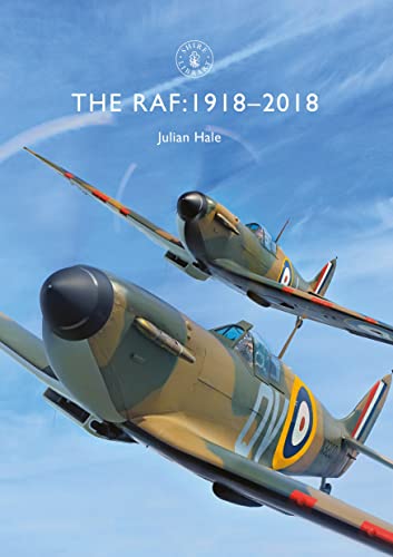 The RAF: 1918–2018 (Shire Library) von Bloomsbury