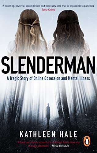 Slenderman: A Tragic Story of Online Obsession and Mental Illness von Ebury Press