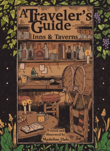 A Traveler’s Guide - Inns & Taverns: Premade Taverns, Inns, and Random Tables