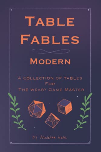 Table Fables Modern: A collection of tables for the weary game master von Independently published