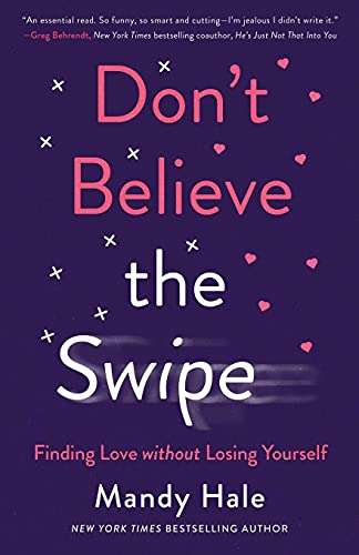Don't Believe the Swipe: Finding Love Without Losing Yourself von Revell Gmbh