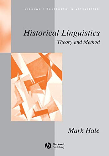 Historical Linguistics: Theory and Method (Blackwell Textbooks in Linguistics) von Wiley-Blackwell