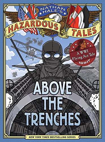 Hazardous Tales 12: Above the Trenches: A WWI Flying Ace Tale