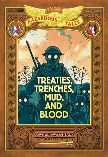 Nathan Hale's Hazardous Tales 4: Treaties, Trenches, Mud, and Blood von Abrams