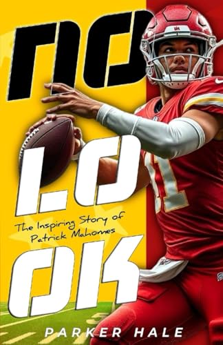 No-Look: The Inspiring Story of Patrick Mahomes von Independently published