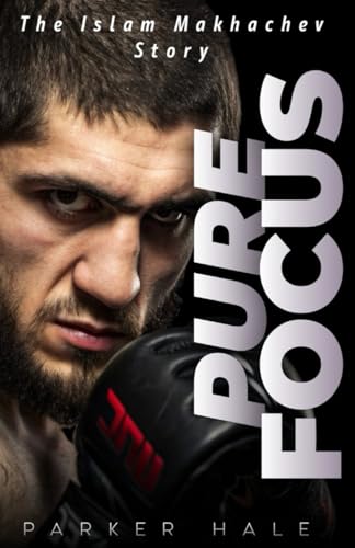 Pure Focus: The Islam Makhachev Story von Independently published