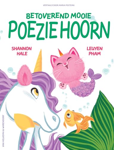 Betoverend mooie Poeziehoorn (Snoezie-woezie Poeziehoorn, 5) von Van Holkema & Warendorf