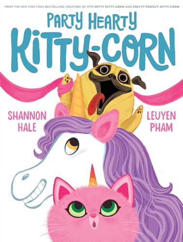 Party Hearty Kitty-Corn: A Picture Book (The Kitty-Corn)