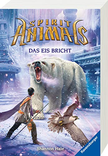 Spirit Animals, Band 4: Das Eis bricht (Spirit Animals, 4)