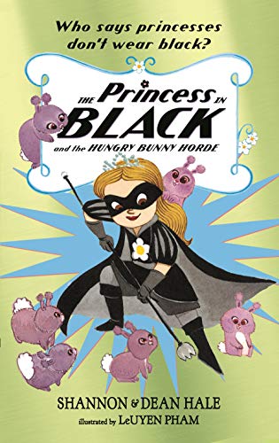 The Princess in Black and the Hungry Bunny Horde The Princess in Black and the Hungry Bunny Horde