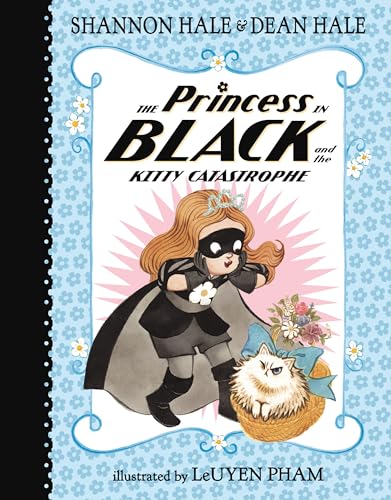 The Princess in Black and the Kitty Catastrophe The Princess in Black and the Kitty Catastrophe von Candlewick