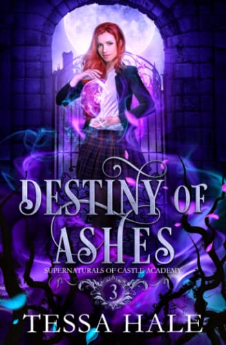 Destiny of Ashes: A Paranormal Reverse Harem Romance (Supernaturals of Castle Academy, Band 3)