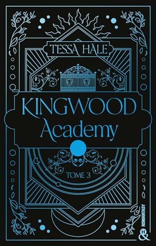 Kingwood Academy - Tome 3: Une romantasy envoûtante qui mêle dark academia et reverse harem