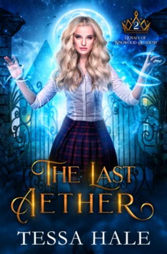 The Last Aether: A Paranormal Reverse Harem Romance (Royals of Kingwood Academy, Band 2) von Independently published