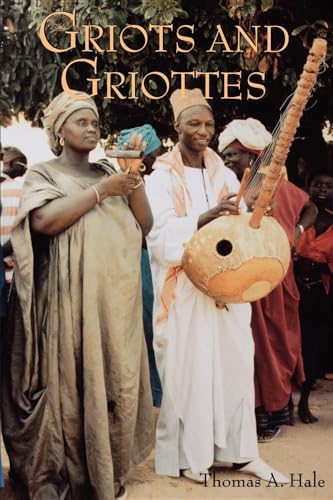 Griots and Griottes: Masters of Words and Music (African Expressive Cultures)