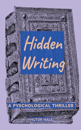 Hidden Writing: a Psychological Thriller von Independent Publisher