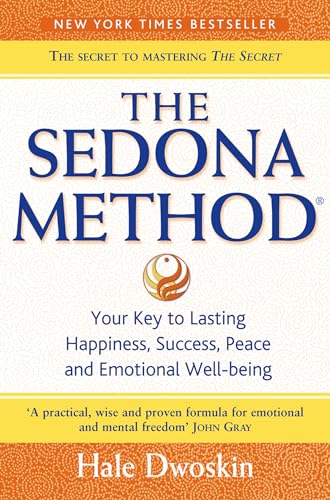 Sedona Method: Your key to lasting happiness, success, peace and emotional well-being.