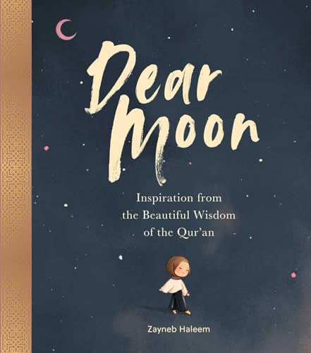 Dear Moon: Inspiration from the Beautiful Wisdom of the Qur'an von Andrews McMeel Publishing