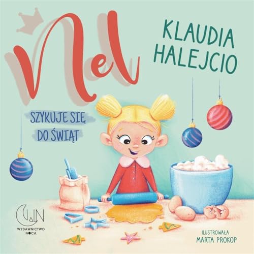 Nel szykuje się do świąt von Nocą