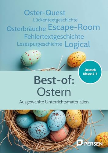 Best-of: Ostern, Klasse 5-7: Ausgewählte Unterrichtsmaterialien, Deutsch Best-of: Ostern, Klasse 5-7: Ausgewählte Unterrichtsmaterialien, Deutsch von Persen Verlag in der AAP Lehrerwelt GmbH