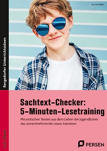 Sachtext-Checker: 5-Minuten-Lesetraining: Mit einfachen Texten aus dem Leben der Jugendlichen das sinnentnehmende Lesen trainieren (5. bis 7. Klasse) von Persen Verlag in der AAP Lehrerwelt GmbH