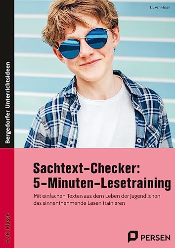 Sachtext-Checker: 5-Minuten-Lesetraining: Mit einfachen Texten aus dem Leben der Jugendlichen das sinnentnehmende Lesen trainieren (5. bis 7. Klasse)