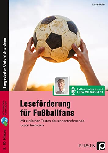 Leseförderung für Fußballfans: Mit einfachen Texten das sinnentnehmende Lesen trainieren - Sek I (5. bis 10. Klasse) von Persen Verlag in der AAP Lehrerwelt