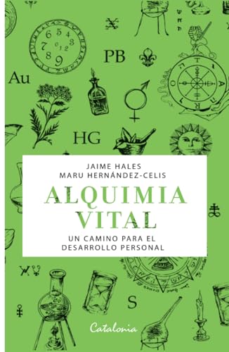 Alquimia vital: Un camino para el desarrollo personal Alquimia vital: Un camino para el desarrollo personal von Editorial Catalonia