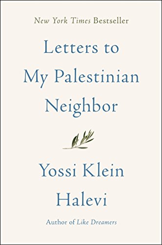 Letters to My Palestinian Neighbor Letters to My Palestinian Neighbor
