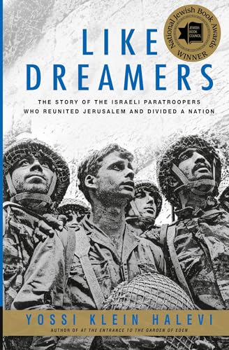 Like Dreamers: The Story of the Israeli Paratroopers Who Reunited Jerusalem and Divided a Nation von Harper Perennial