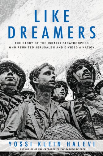 Like Dreamers: The Story of the Israeli Paratroopers Who Reunited Jerusalem and Divided a Nation Like Dreamers: The Story of the Israeli Paratroopers Who Reunited Jerusalem and Divided a Nation von Harper
