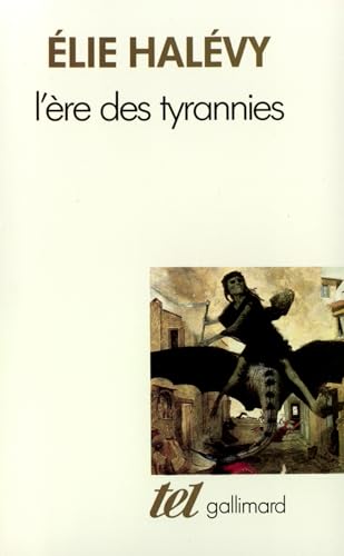 L'ere des tyrannies. Etudes sur le socialisme et la guerre: Études sur le socialisme et la guerre