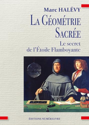 LA GÉOMÉTRIE SACRÉE, LE SECRET DE L’ÉTOILE FLAMBOYANTE von NUMERILIVRE