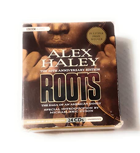 Roots: The Saga of an American Family: 30th Anniversary Edition