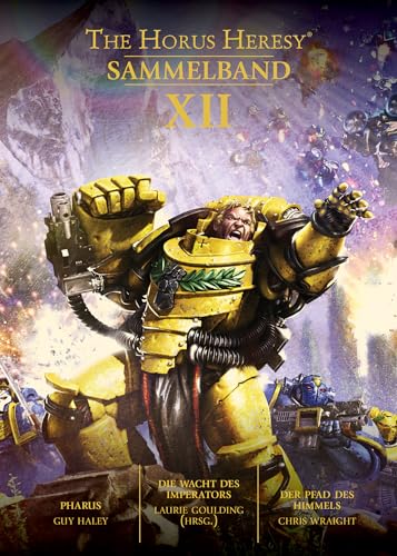 Horus Heresy - Sammelband 12: Pharus / Die Wacht des Imperators / Der Pfad des Himmels von Black Library