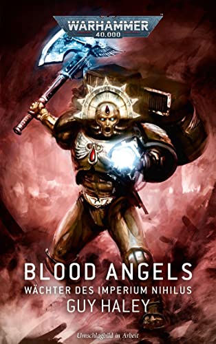 Warhammer 40.000 - Blood Angels - Wächter des Imperium Nihilus: Der Sammelband