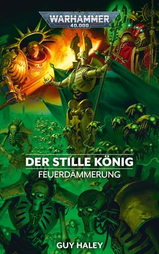 Warhammer 40.000 - Der Stille König: Feuerdämmerung 09 von Black Library